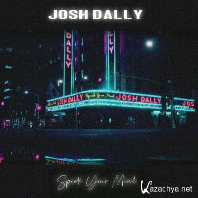 Josh Dally - Speak Your Mind (2022)