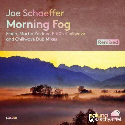 Joe Schaeffer - Morning Fog Remixed (2022)