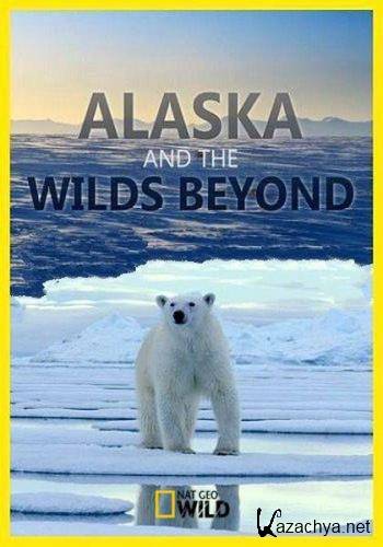 Аляска и её соседи / Alaska and the Wilds Beyond (2021) HDTVRip