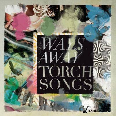 Ways Away - Torch Songs (2022)