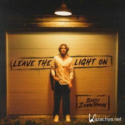 Bailey Zimmerman - Leave The Light On (2022)
