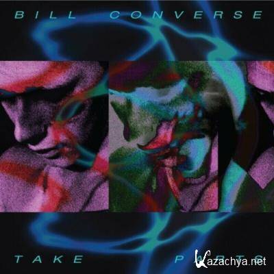 Bill Converse - Take Parts (2022)
