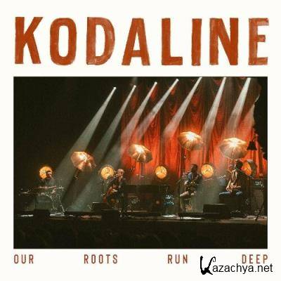 Kodaline - Our Roots Run Deep (Live) (2022)