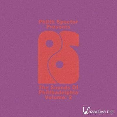 Philth Spector - The Sounds of Philthadelphia, Vol. 2 (2022)