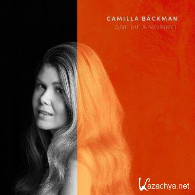 Camilla Backman - Give Me A Moment (2022)