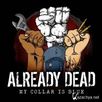 Already Dead - My Collar Is Blue (2022)