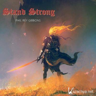 Phil Rey - Stand Strong (2022)