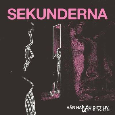 Sekunderna - Har Har Du Ditt Liv (2022)