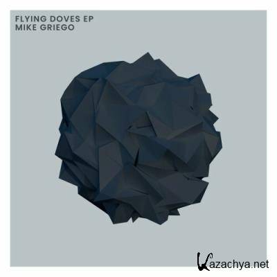 Mike Griego - Flying Doves (2022)