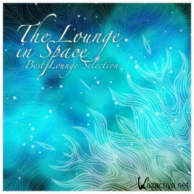 The Lounge in Space: Best Lounge Selection (2022)