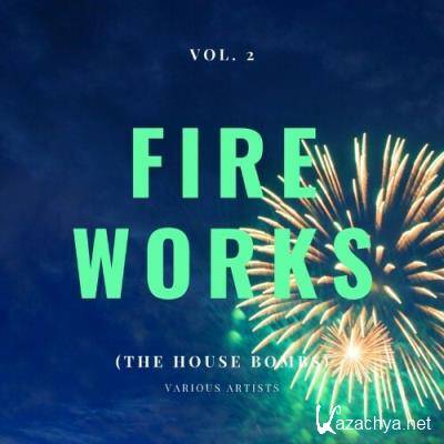Fireworks (The House Bombs), Vol. 2 (2022)