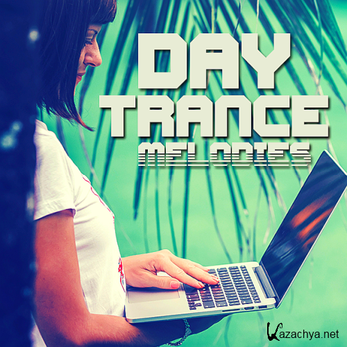 Day Trance Melodies 15 September (2022)