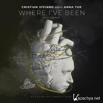 Cristian Viviano & Anna Tur feat. Franco - Where I've Been (2022)