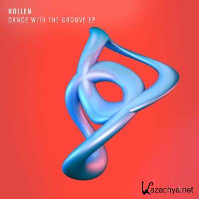 Hollen - Dance With The Groove EP (2022)