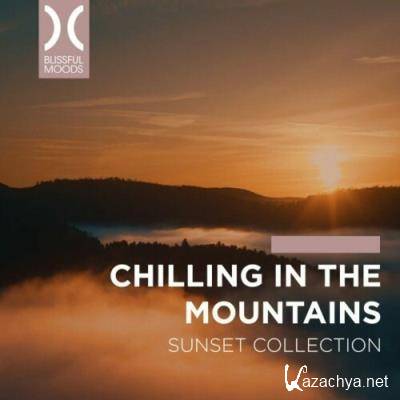 Chilling in the Mountains (Sunset Collection) (2022)