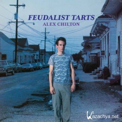 Alex Chilton - Feudalist Tarts (1985) (2022)