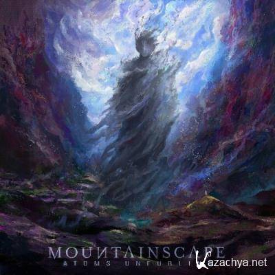 Mountainscape - Atoms Unfurling (2022)