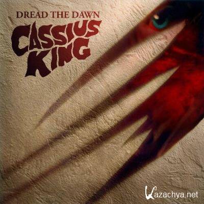 Cassius King - Dread the Dawn (2022)