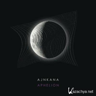 Ajnkana - Aphelion (2022)