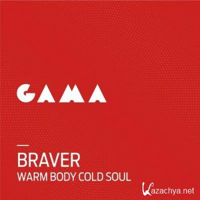 Braver - Warm Body Cold Soul (2022)
