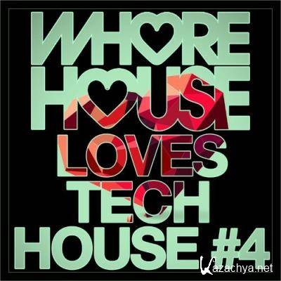 Whore House Loves Tech House #4 (2022)