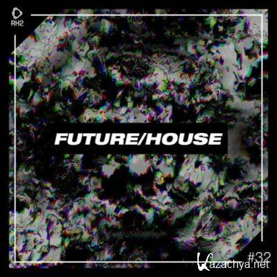 Future/House #32 (2022)