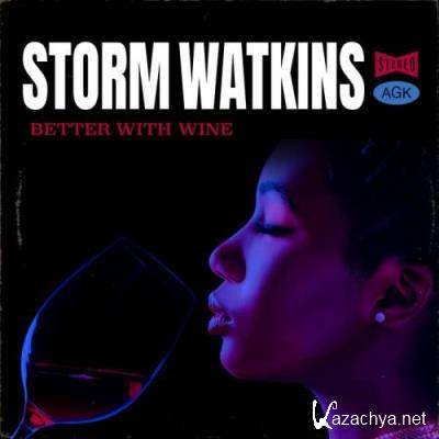 Storm Watkins - Better With Wine (2022)