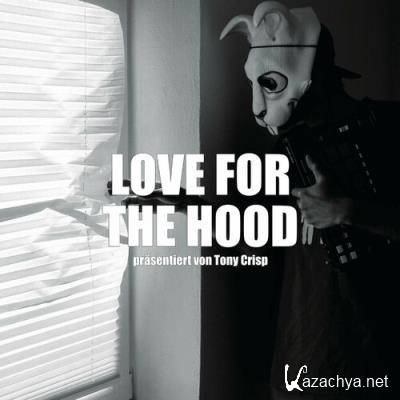 Tony Crisp - Love For The Hood (2022)
