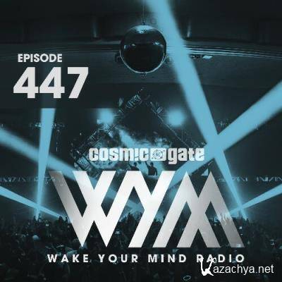 Cosmic Gate - Wake Your Mind Episode 447 (2022-10-28)