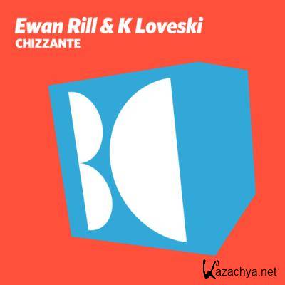 Ewan Rill & K Loveski - Chizzante (2022)