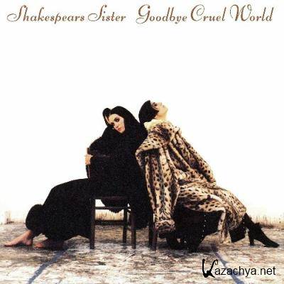 Shakespears Sister - Goodbye Cruel World (Remastered & Expanded) (2022)