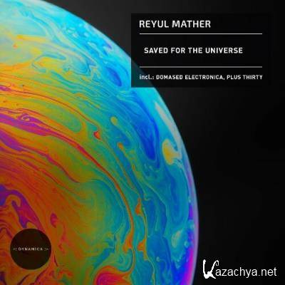 Reyul Mather - Saved For The Universe (2022)