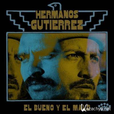 Hermanos Gutierrez - El Bueno Y El Malo (2022)