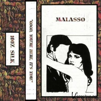 Malasso - Good, You're Here, It's Time (2022)