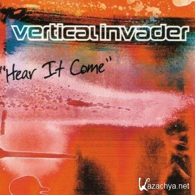 Vertical Invader - Hear It Come (2022)