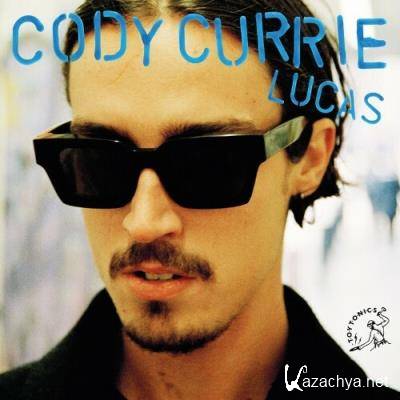 Cody Currie - Lucas (2022)