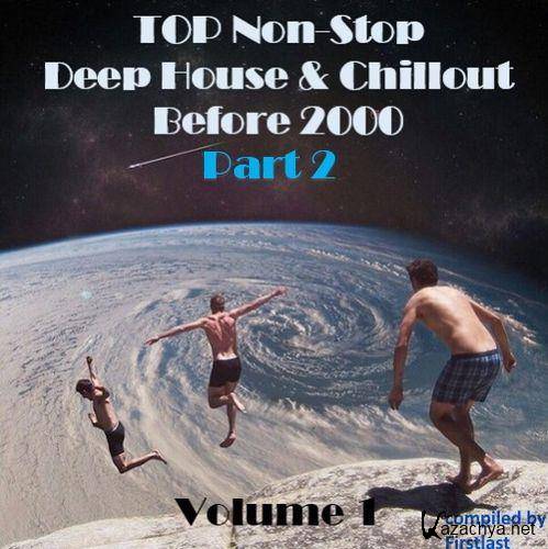 TOP Non-Stop - Deep House and Chillout Before 2000. Part 2 (2022)