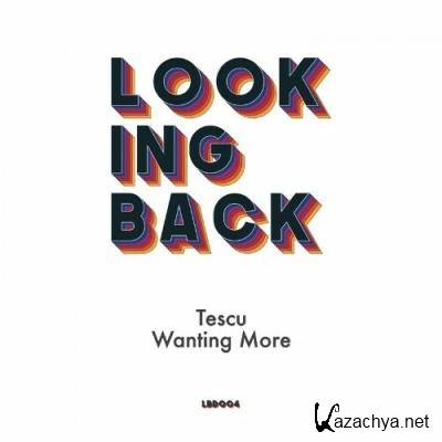 Tescu - Wanting More (2022)