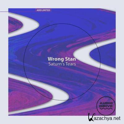 Wrong Stan - Saturn's Tears (2022)