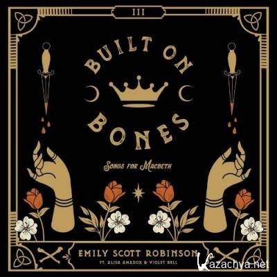 Emily Scott Robinson - Built on Bones (2022)