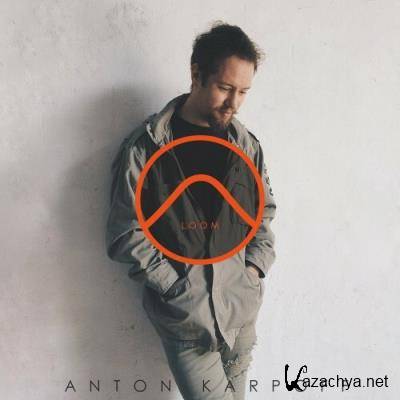 Anton Karpoff - LOOM 175 (2022-11-03)