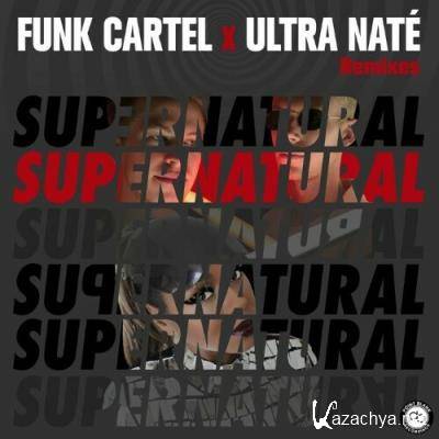 Funk Cartel X Ultra Nate - Supernatural (Remixes) (2022)