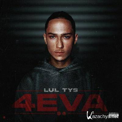 Lul Tys - 4 Eva (2022)