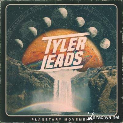 Tyler Leads - Planetary Movement (2022)