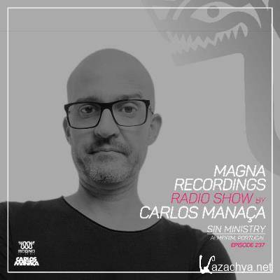 Carlos Manaca - Magna Recordings Radio Show 237 (2022-11-03)