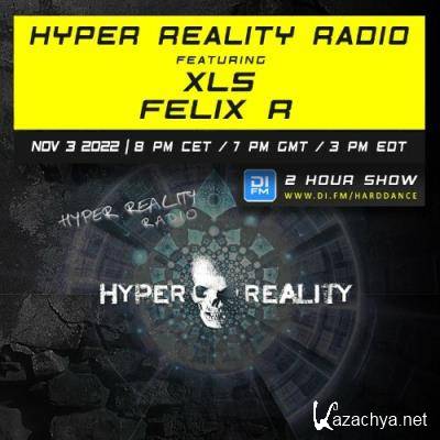 XLS & Felix R - Hyper Reality Radio Episode 190 (2022-11-03)