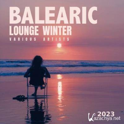 Balearic Lounge Winter 2023 (2022)