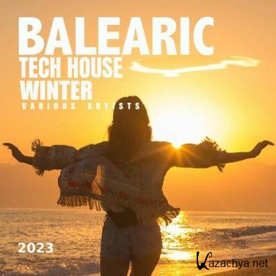 Balearic Tech House Winter 2023 (2022)