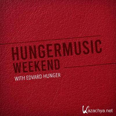Edvard Hunger - Hungermusic Weekend 004 (2022-11-05)