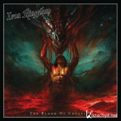 Iron Kingdom - The Blood of Creation (2022)